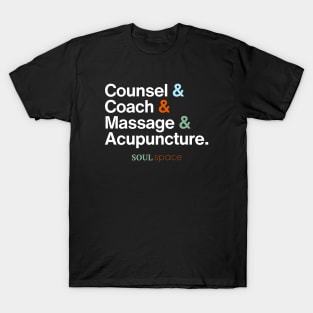 "Counsel & Coach & Massage & Acupuncture." T-Shirt